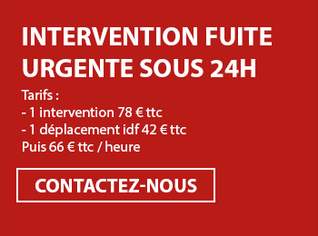 intervention fuite urgente sous 24h Tarifs :  - 1 intervention 78 € ttc - 1 déplacement idf 42 € ttc Puis 66 € ttc / heure